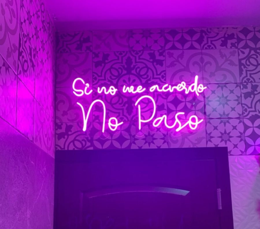 Frase "Si no me acuerdo no pasó" Neón